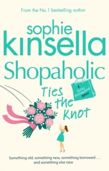 Shopaholic Ties The Knot by Sophie Kinsella ( Używane)