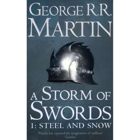 A Storm of Swords: Part 1 Steel and Snow A Storm of Swords: Part 1 Steel and Snow