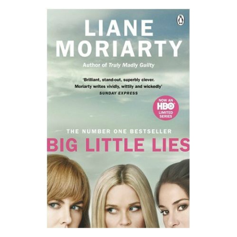 Big Little Lies by Liane Moriarty Big Little Lies by Liane Moriarty