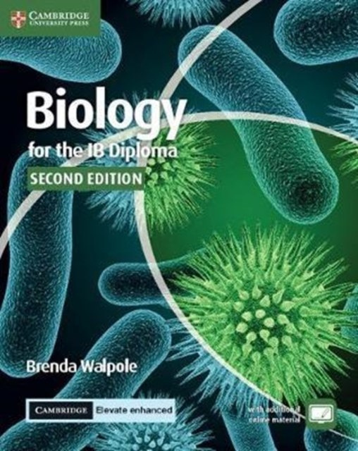 Biology for the IB Diploma Coursebook with Cambridge Elevate Enhanced Edition (2 Years) by Brenda Walpole (Author) Biology for the IB Diploma Coursebook with Cambridge Elevate Enhanced Edition (2 Years) by Brenda Walpole (Author)