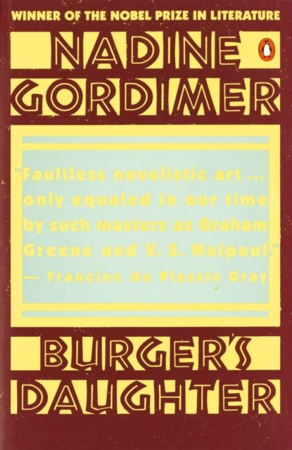 Burger's Daughter by Nadine Gordimer Burger's Daughter by Nadine Gordimer