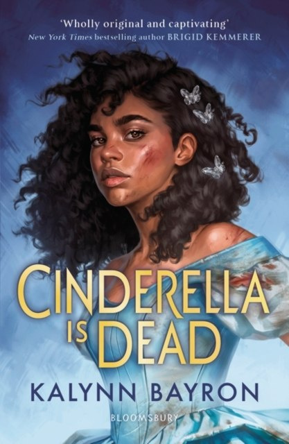Cinderella Is Dead by Kalynn Bayron Cinderella Is Dead by Kalynn Bayron