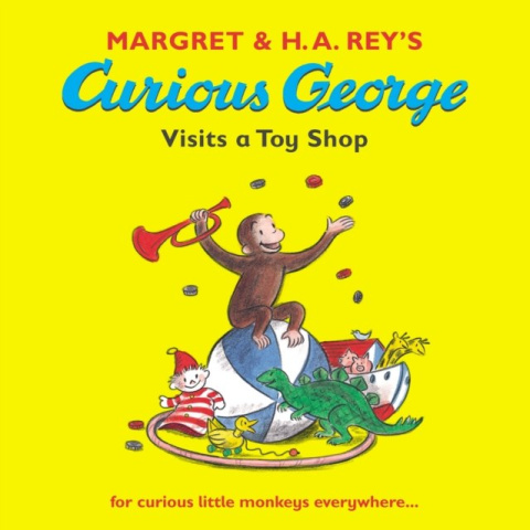 Curious George Visits a Toy Shop by Margret Rey Curious George Visits a Toy Shop by Margret Rey