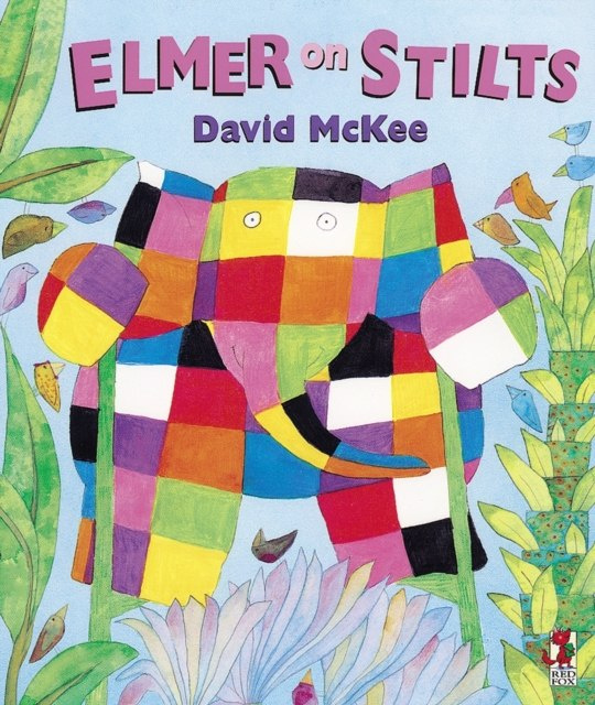 Elmer on Stilts by David McKee