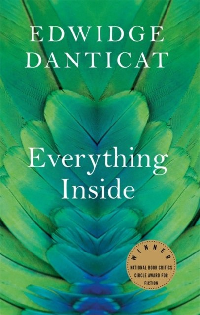 Everything Inside by Edwidge Danticat Everything Inside by Edwidge Danticat
