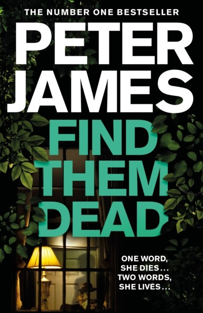 Find Them Dead by Peter James Find Them Dead by Peter James