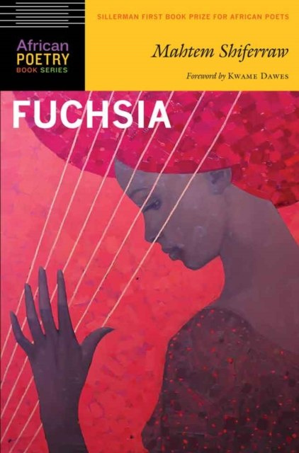 Fuchsia by Mahtem Shiferraw (Author) , Kwame Dawes (Foreword By)