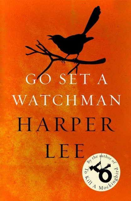 Go Set a Watchman by Harper Lee Go Set a Watchman by Harper Lee