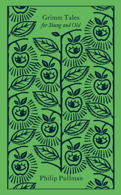 Grimm Tales : For Young and Old by Philip Pullman Grimm Tales : For Young and Old by Philip Pullman