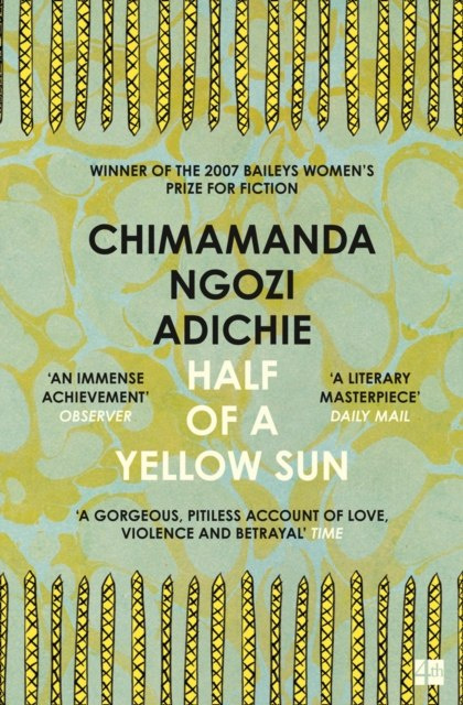 Half of a Yellow Sun by Chimamanda Ngozi Adichie Half of a Yellow Sun by Chimamanda Ngozi Adichie