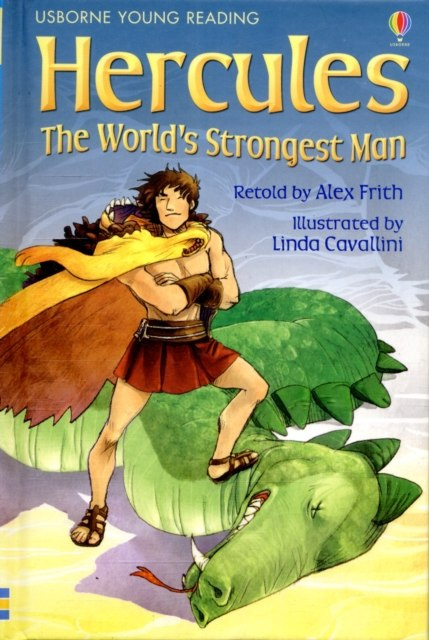 Hercules The World's Strongest Man by Alex Frith