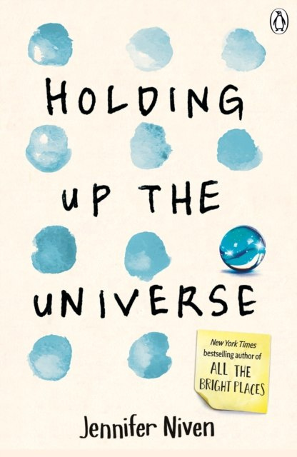 Holding Up the Universe by Jennifer Niven Holding Up the Universe by Jennifer Niven