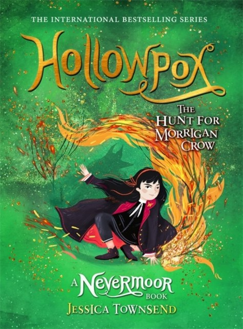 Hollowpox : The Hunt for Morrigan Crow Book 3 by Jessica Townsend Hollowpox : The Hunt for Morrigan Crow Book 3 by Jessica Townsend