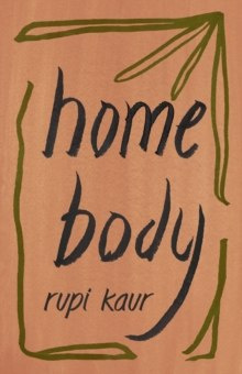 Home Body by Rupi Kaur Home Body by Rupi Kaur