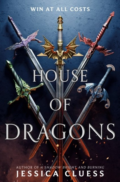 House of Dragons by Jessica Cluess House of Dragons by Jessica Cluess
