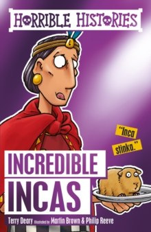 Incredible Incas by Terry Deary (Author) Incredible Incas by Terry Deary (Author)