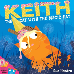 Keith the Cat with the Magic Hat by Sue Hendra (Author) , Paul Linnet (Author)