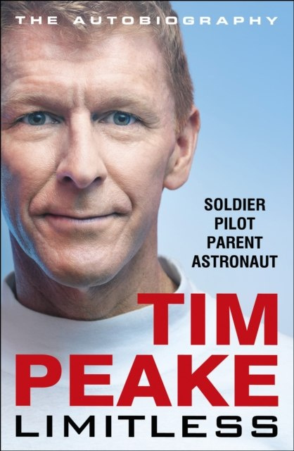 Limitless: The Autobiography by Tim Peake Limitless: The Autobiography by Tim Peake