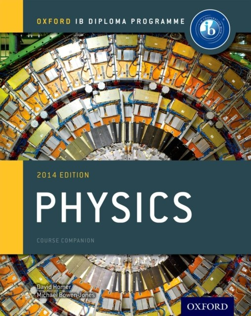 Oxford IB Diploma Programme: Physics Course Companion Oxford IB Diploma Programme: Physics Course Companion