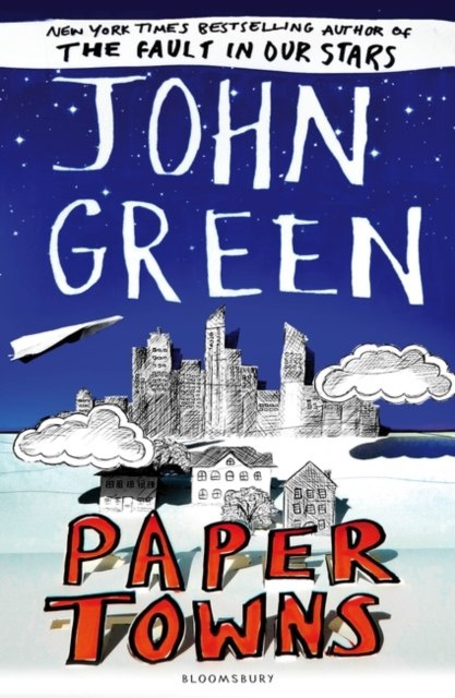 Paper Towns by John Green Paper Towns by John Green
