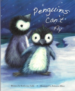 Penguins Can't Fly by Katherine Sully