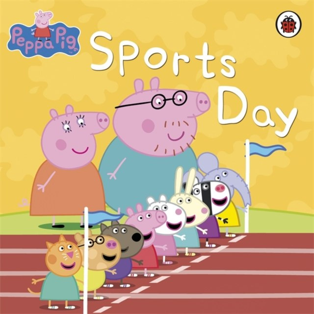 Peppa Pig Book: Sports Day by Ladybird (Author) Peppa Pig Book: Sports Day by Ladybird (Author)