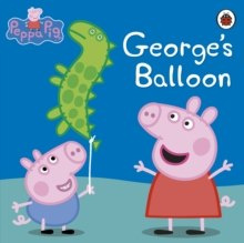 Peppa Pig: George's Balloon Peppa Pig: George's Balloon