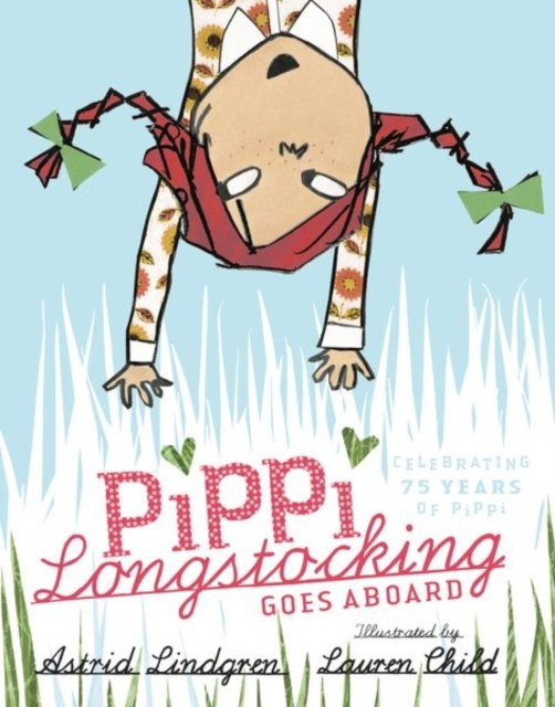 Pippi Longstocking Goes Aboard by Astrid Lindgren Pippi Longstocking Goes Aboard by Astrid Lindgren