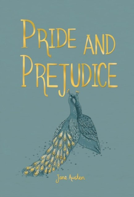 Pride and Prejudice by Jane Austen Pride and Prejudice by Jane Austen