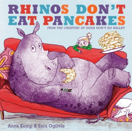 Rhinos Don't Eat Pancakes by Anna Kemp (Author)