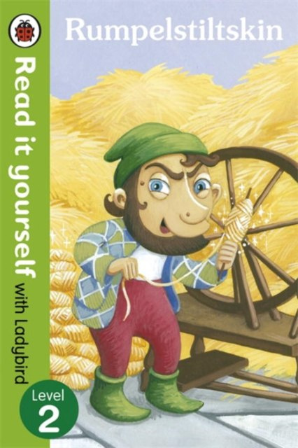 Rumpelstiltskin - Read it yourself with Ladybird : Level 2 Rumpelstiltskin - Read it yourself with Ladybird : Level 2