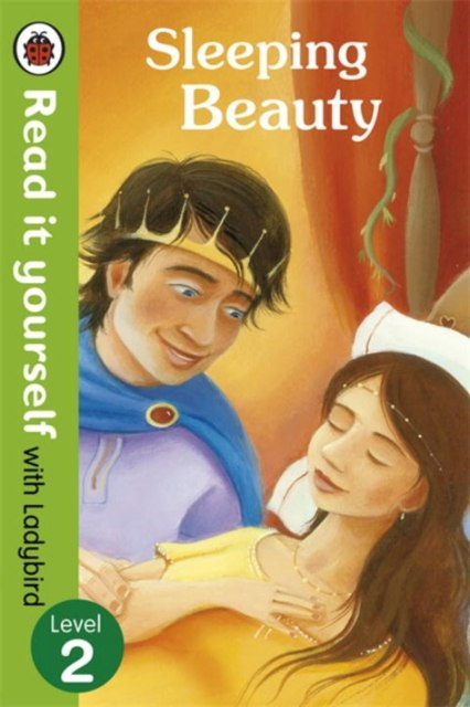 Sleeping Beauty - Read it yourself with Ladybird : Level 2 Sleeping Beauty - Read it yourself with Ladybird : Level 2