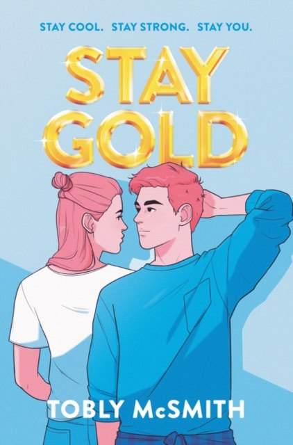 Stay Gold by Tobly McSmith (Author) Stay Gold by Tobly McSmith (Author)