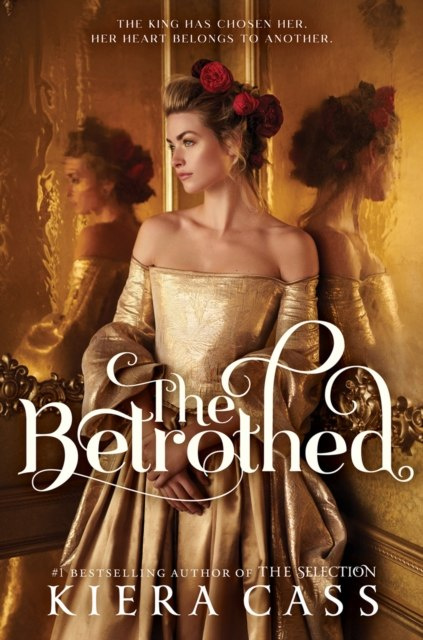 The Betrothed by Kiera Cass The Betrothed by Kiera Cass
