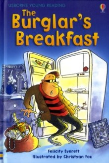 The Burglar's Breakfast (Age 5 - 8) The Burglar's Breakfast (Age 5 - 8)