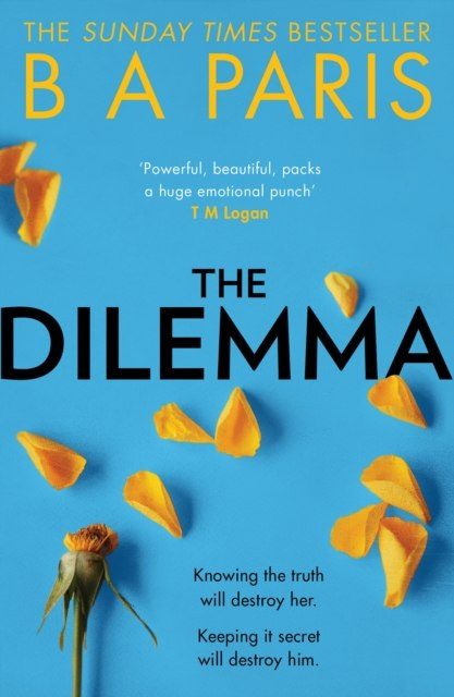 The Dilemma by B A Paris The Dilemma by B A Paris