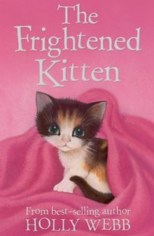 The Frightened Kitten by Holly Webb
