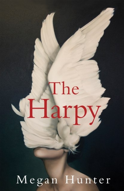 The Harpy by Megan Hunter The Harpy by Megan Hunter