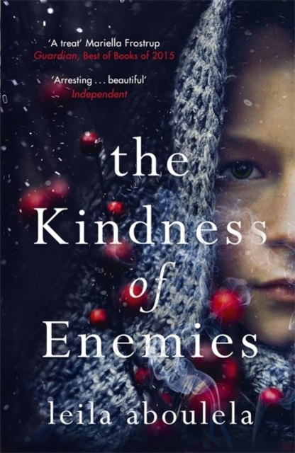 The Kindness of Enemies by Leila Aboulela The Kindness of Enemies by Leila Aboulela