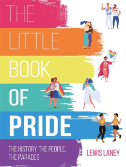 The Little Book of Pride : The History, the People, the Parades by Lewis Laney