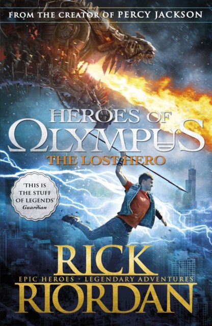 The Lost Hero (Heroes of Olympus Book 1) by Rick Riordan The Lost Hero (Heroes of Olympus Book 1) by Rick Riordan