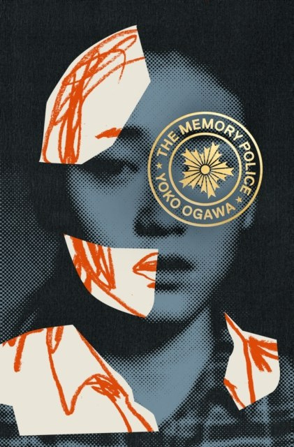 The Memory Police by Yoko Ogawa The Memory Police by Yoko Ogawa