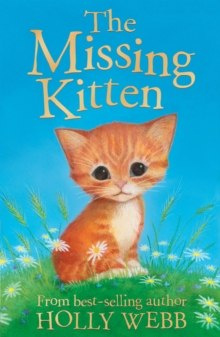 The Missing Kitten by Holly Webb The Missing Kitten by Holly Webb