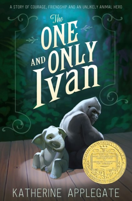 The One and Only Ivan by Katherine Applegate The One and Only Ivan by Katherine Applegate