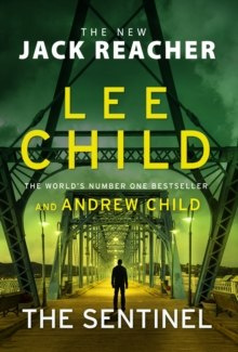 The Sentinel : (Jack Reacher 25) by Lee Child (Author) , Andrew Child (Author) The Sentinel : (Jack Reacher 25) by Lee Child (Author) , Andrew Child (Author)