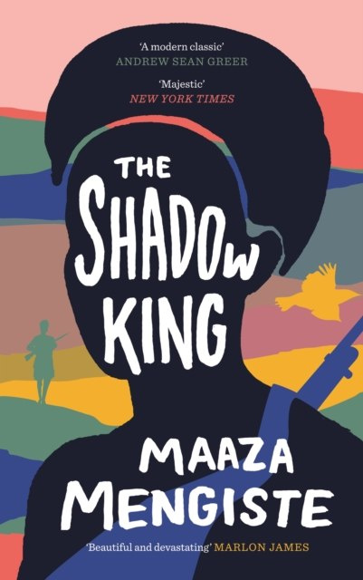 The Shadow King by Maaza Mengiste The Shadow King by Maaza Mengiste