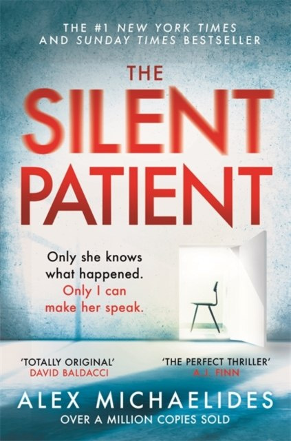 The Silent Patient by Alex Michaelides The Silent Patient by Alex Michaelides