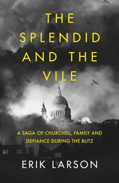 The Splendid and the Vile The Splendid and the Vile