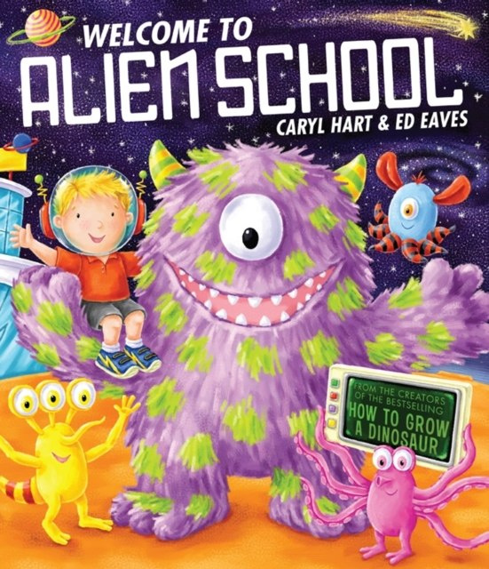 Welcome to Alien School by Caryl Hart (Author) Welcome to Alien School by Caryl Hart (Author)
