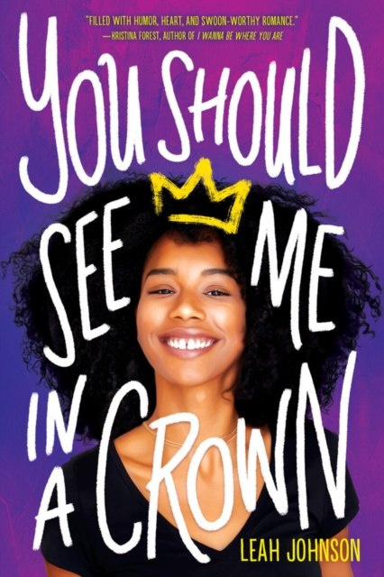 You Should See Me in a Crown by Leah Johnson You Should See Me in a Crown by Leah Johnson